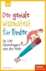 Buchcover und Innenansicht für das Buch: Der geniale Wissenstest für Kinder
