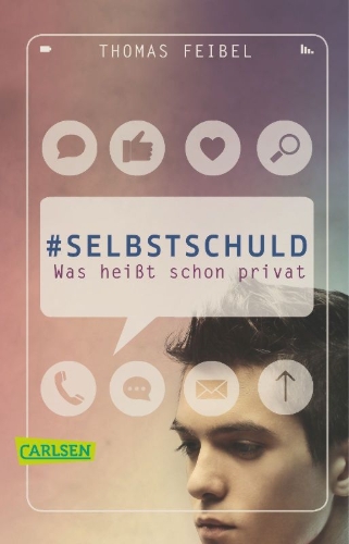 Buchcover und Innenansicht für das Buch: #selbstschuld - Was heißt schon privat