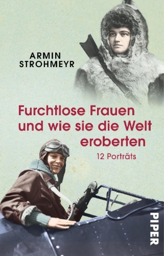 Buchcover und Innenansicht für das Buch: Furchtlose Frauen und wie sie die Welt eroberten