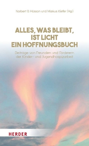 Buchcover und Innenansicht für das Buch: Alles, was bleibt, ist Licht - ein Hoffnungsbuch