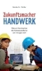 Buchcover und Innenansicht für das Buch: Zukunftsmacher Handwerk