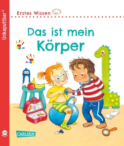 Buchcover und Innenansicht für das Buch: Unkaputtbar: Erstes Wissen: Das ist mein Körper