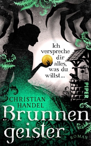 Buchcover und Innenansicht für das Buch: Brunnengeister - Ich verspreche dir alles, was du willst ...