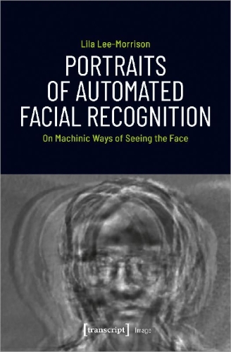Buchcover und Innenansicht für das Buch: Portraits of Automated Facial Recognition