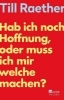 Buchcover und Innenansicht für das Buch: Hab ich noch Hoffnung, oder muss ich mir welche machen?