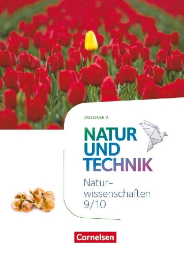 Buchcover und Innenansicht für das Buch: Natur und Technik - Naturwissenschaften: Neubearbeitung - Ausgabe A - 9./10. Schuljahr: Naturwissenschaften