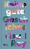 Buchcover und Innenansicht für das Buch: Keine gute Geschichte