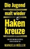 Buchcover und Innenansicht für das Buch: Die Jugend malt wieder Hakenkreuze