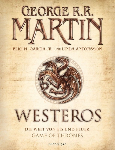 Buchcover und Innenansicht für das Buch: A World of Ice and Fire. The Untold History of Westeros and a Game of Thrones