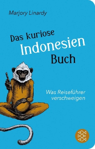 Buchcover und Innenansicht für das Buch: Das kuriose Indonesien-Buch