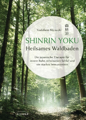 Buchcover und Innenansicht für das Buch: hinrin Yoku - Heilsames Waldbaden