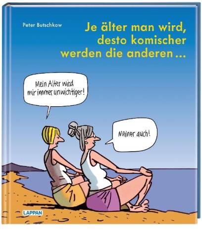 Buchcover und Innenansicht für das Buch: Je älter man wird, desto komischer werden die anderen