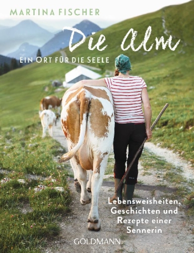 Buchcover und Innenansicht für das Buch: Die Alm - Ein Ort für die Seele