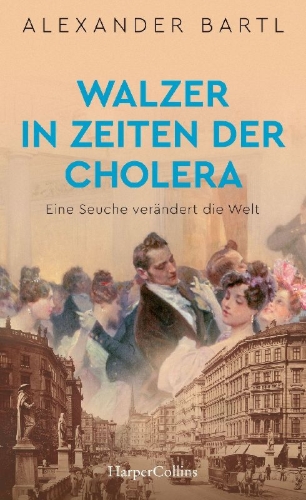 Buchcover und Innenansicht für das Buch: Walzer in Zeiten der Cholera. Eine Seuche verändert die Welt