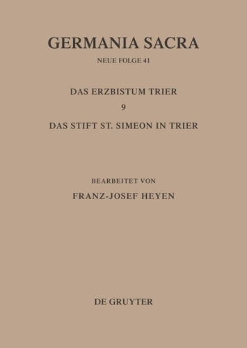 Buchcover und Innenansicht für das Buch: Die Bistümer der Kirchenprovinz Trier. Das Erzbistum Trier 9: Das Stift St. Simeon in Trier