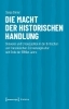 Buchcover und Innenansicht für das Buch: Die Macht der historischen Handlung