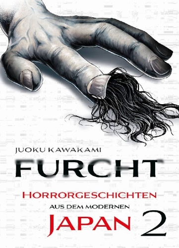 Buchcover und Innenansicht für das Buch: Furcht: Horrorgeschichten aus dem modernen Japan 02