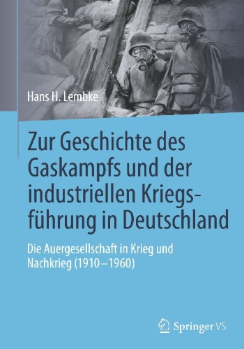 Buchcover und Innenansicht für das Buch: Zur Geschichte des Gaskampfs und der industriellen Kriegsführung in Deutschland