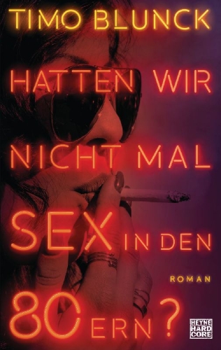 Buchcover und Innenansicht für das Buch: Hatten wir nicht mal Sex in den 80ern?