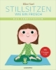 Buchcover und Innenansicht für das Buch: Stillsitzen wie ein Frosch