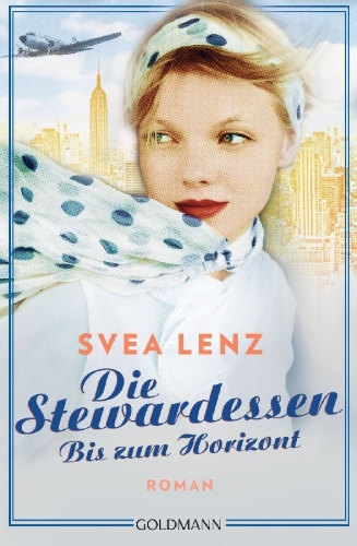 Buchcover und Innenansicht für das Buch: Lenz, S: Stewardessen. Bis zum Horizont