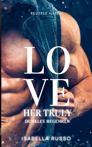 Buchcover und Innenansicht für das Buch: Love Her Truly (Reverse Harem)