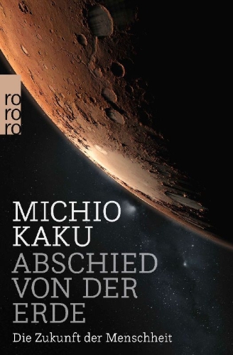 Buchcover und Innenansicht für das Buch: The Future of Humanity: Terraforming Mars, Interstellar Travel, Immortality, and Our Destiny Beyond Earth