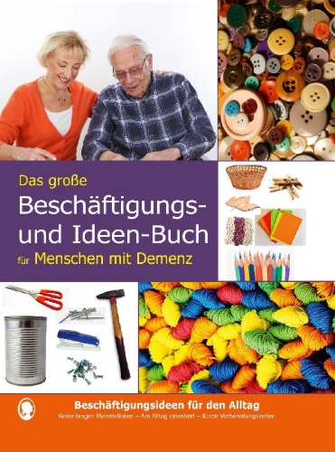 Buchcover und Innenansicht für das Buch: Das große Beschäftigungsbuch für Menschen mit Demenz