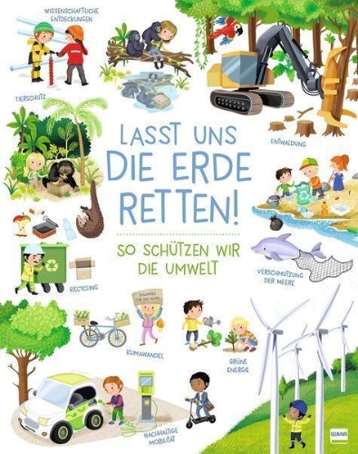 Buchcover und Innenansicht für das Buch: Lasst uns die Erde retten! - So schützen wir die Umwelt