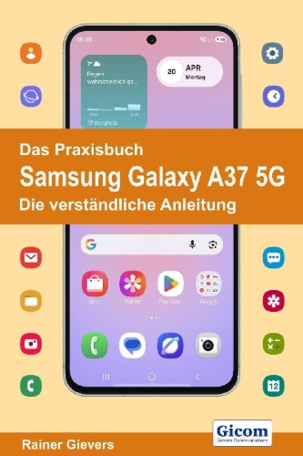 Buchcover und Innenansicht für das Buch: Das Praxisbuch Samsung Galaxy A37 5G - Die verständliche Anleitung