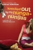 Buchcover und Innenansicht für das Buch: Knocked Out by My Nunga-Nungas