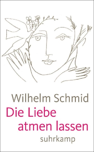 Buchcover und Innenansicht für das Buch: Die Liebe neu erfinden. Von der Lebenskunst im Umgang mit Anderen
