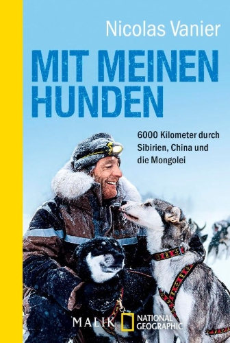 Buchcover und Innenansicht für das Buch: Avec mes Chiens: L' Odyssée sauvage