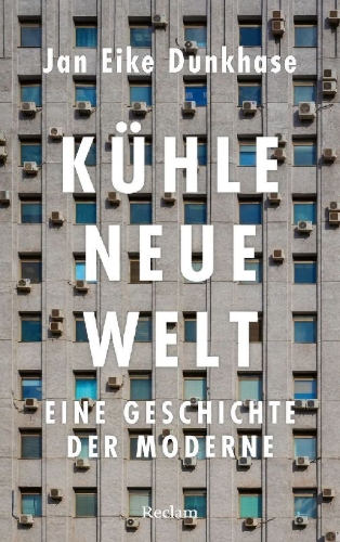 Buchcover und Innenansicht für das Buch: Kühle neue Welt. Eine Geschichte der Moderne