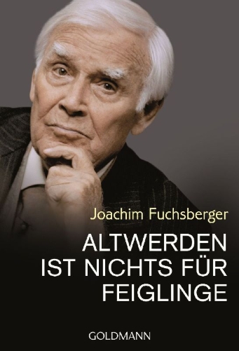 Buchcover und Innenansicht für das Buch: Altwerden ist nichts für Feiglinge