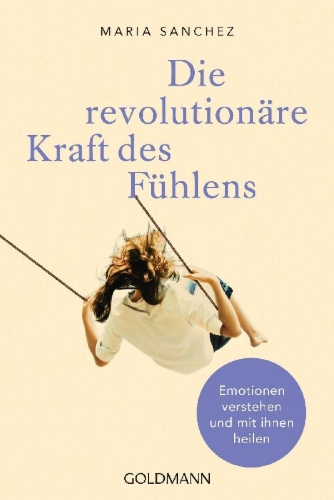 Buchcover und Innenansicht für das Buch: Die revolutionäre Kraft des Fühlens