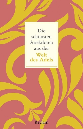 Buchcover und Innenansicht für das Buch: Die schönsten Anekdoten aus der Welt des Adels