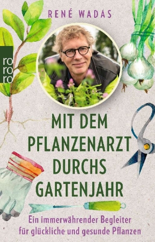 Buchcover und Innenansicht für das Buch: Mit dem Pflanzenarzt durchs Gartenjahr