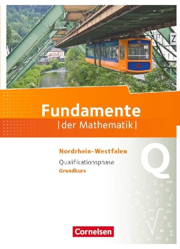 Buchcover und Innenansicht für das Buch: Fundamente der Mathematik Qualifikationsphase - Grundkurs - Nordrhein-Westfalen - Schülerbuch