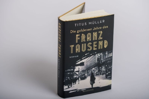 Buchcover und Innenansicht für das Buch: Die goldenen Jahre des Franz Tausend