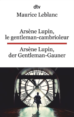 Buchcover und Innenansicht für das Buch: Arsène Lupin, le gentleman-cambrioleur. Arsène Lupin, der Gentleman-Gauner