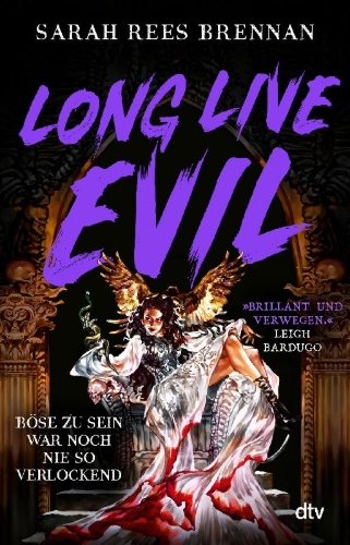 Buchcover und Innenansicht für das Buch: Long Live Evil (Time of Iron #1)