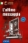 Buchcover und Innenansicht für das Buch: L'ultimo messaggio. Italienisch A1