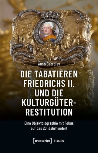 Buchcover und Innenansicht für das Buch: Die Tabatièren Friedrichs II. und die Kulturgüterrestitution