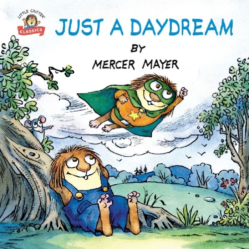 Buchcover und Innenansicht für das Buch: Just a Daydream (Little Critter)
