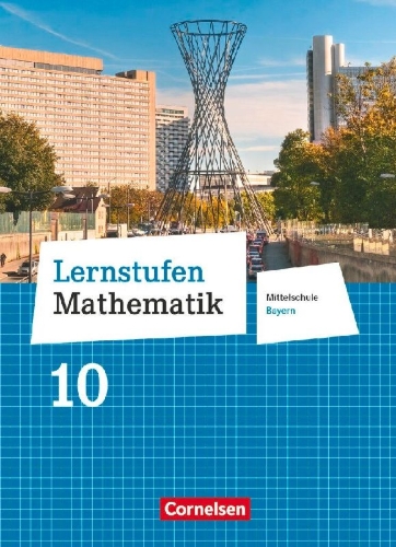Buchcover und Innenansicht für das Buch: Lernstufen Mathematik 10. Jahrgangsstufe - Mittelschule Bayern - Schülerbuch