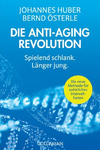 Buchcover und Innenansicht für das Buch: Die Anti-Aging-Revolution