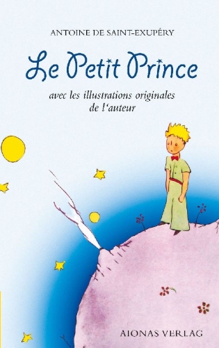 Buchcover und Innenansicht für das Buch: Le Petit Prince: Antoine de Saint-Exupéry