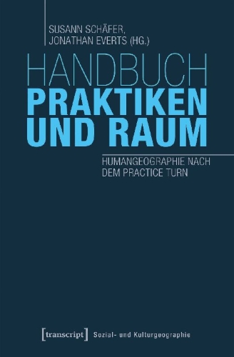 Buchcover und Innenansicht für das Buch: Handbuch Praktiken und Raum