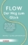 Buchcover und Innenansicht für das Buch: Flow - Der Weg zum Glück. Der Entdecker des Flow-Prinzips erklärt seine Lebenshilosophie